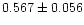 $0.567\pm0.056$