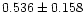 $0.536\pm0.158$