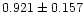 $0.921\pm0.157$