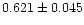 $0.621\pm0.045$