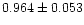 $0.964\pm0.053$