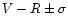 $V-R \pm\sigma$