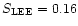 $S_{\rm LEE}=0.16$