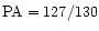 ${\rm PA}=127/130$