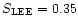$S_{\rm LEE}=0.35$