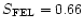 $S_{\rm FEL}=0.66$