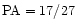 ${\rm PA}=17/27$