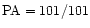 ${\rm PA}=101/101$
