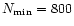 $N_{\rm min}=800$