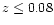 $z\le 0.08$