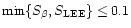 ${\rm min}\{S_\beta ,S_{\rm LEE}\}\le 0.1$