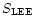 $S_{\rm LEE}$