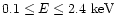 $0.1\le E \le 2.4~{\rm keV}$