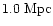 $1.0~{\rm Mpc}$