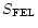 $S_{\rm FEL}$