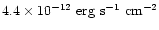 $4.4\times 10^{-12}~{\rm erg}~{\rm s}^{-1}~{\rm cm}^{-2}$