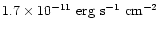 $1.7\times 10^{-11}~{\rm erg}~{\rm
s}^{-1}~{\rm cm}^{-2}$