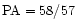 ${\rm PA}=58/57$