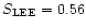 $S_{\rm LEE}=0.56$