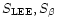 $S_{\rm LEE},S_\beta $