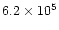 $6.2\times10^5$