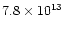 $7.8\times10^{13}$