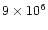 $9\times10^6$