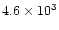 $4.6\times10^3$