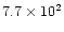 $7.7\times10^2$