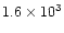 $1.6\times10^3$