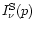 $I_\nu^{\rm S}(p)$