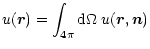 $\displaystyle u(\vec{r})=\int_{4\pi} {\rm d}\Omega\; u(\vec{r},\vec{n})$