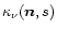 $\kappa_\nu(\vec{n},s)$