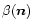 $\beta(\vec{n})$