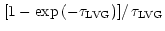 $\displaystyle \left. \left[1-\exp \left( -\tau_{\rm LVG}
\right)\right]\right/ \tau_{\rm LVG}$