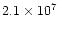 $2.1\times10^7$