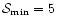 $\mathcal{S}_{\rm min}=5$