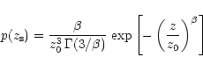 \begin{displaymath}p(z_{\rm s})=\frac{\beta}{z_0^3\,\Gamma(3/\beta)}\,
\exp\left[-\left(\frac{z}{z_0}\right)^\beta\right]
\end{displaymath}