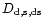 $D_{\rm d,s,ds}$