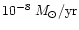 $10^{-8} \; M_{\odot}/ {\rm yr}$