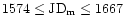 $1574\le {\rm JD}_{\rm m}\le 1667$