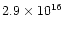 $2.9\times 10^{16}$