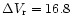 ${\Delta V_{\rm r} = 16.8}$