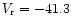${V_{\rm r} = -41.3}$