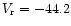 ${V_{\rm r} = -44.2}$