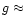 ${g\approx}$