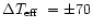 ${\rm\Delta \mbox{$\space T_{\rm eff}$ }= \pm 70}$