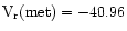${\rm V_r (met) = -40.96}$
