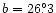 ${b = 26\lefteqn{.}^\circ3}$