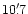 $10'\,\hspace{-1.7mm}.\hspace{.0mm}7$